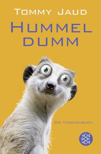 Hummeldumm: Das Roman von FISCHERVERLAGE