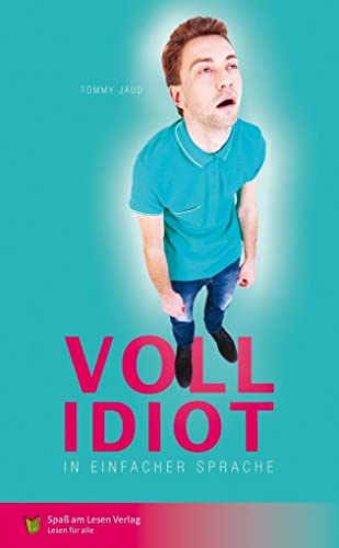 Vollidiot: In Einfacher Sprache von Spa am Lesen Verlag