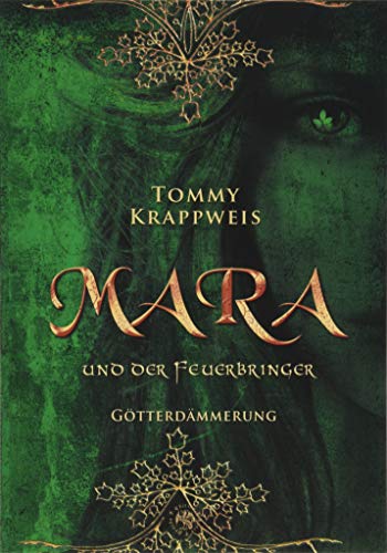 Mara und der Feuerbringer: Band 3: Götterdämmerung Mara und der Feuerbringer: Band 3: Götterdämmerung