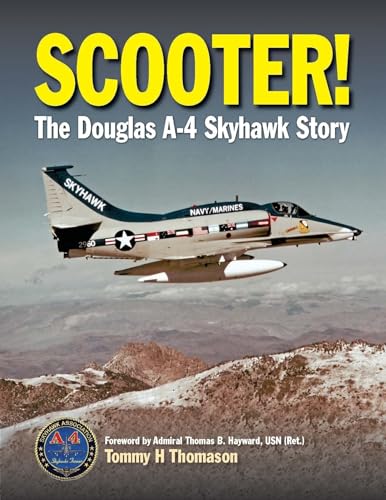 Scooter!: The Douglas A-4 Skyhawk Story von Crecy Publishing