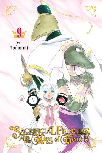 Sacrificial Princess and the King of Beasts, Vol. 9: Volume 9 (SACRIFICIAL PRINCESS & KING BEASTS GN, Band 9) von Yen Press