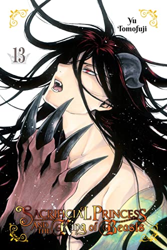 Sacrificial Princess and the King of Beasts, Vol. 13: Volume 13 (SACRIFICIAL PRINCESS & KING BEASTS GN, Band 13) von Yen Press