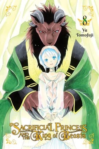 Sacrificial Princess & the King of Beasts, Vol. 8 (SACRIFICIAL PRINCESS & KING BEASTS GN) Sacrificial Princess & the King of Beasts, Vol. 8 (SACRIFICIAL PRINCESS & KING BEASTS GN)