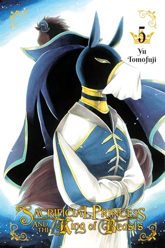 Sacrificial Princess & the King of Beasts, Vol. 5 (SACRIFICIAL PRINCESS & KING BEASTS GN) von Yen Press