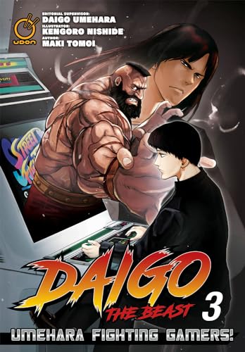 Daigo The Beast: Umehara Fighting Gamers! Volume 3 (DAIGO THE BEAST GN) von Udon Entertainment