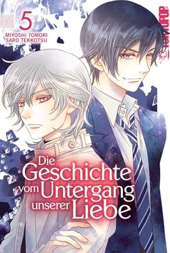 Die Geschichte vom Untergang unserer Liebe 05 von TOKYOPOP GmbH