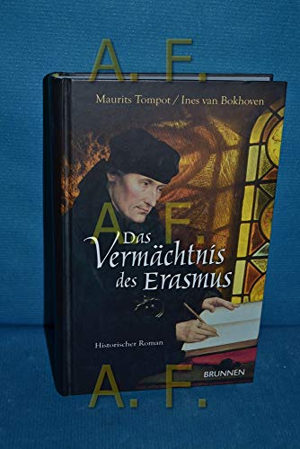 Das Vermächtnis des Erasmus: Historischer Roman