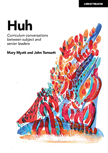 Huh: Curriculum conversations between subject and senior leaders von John Catt