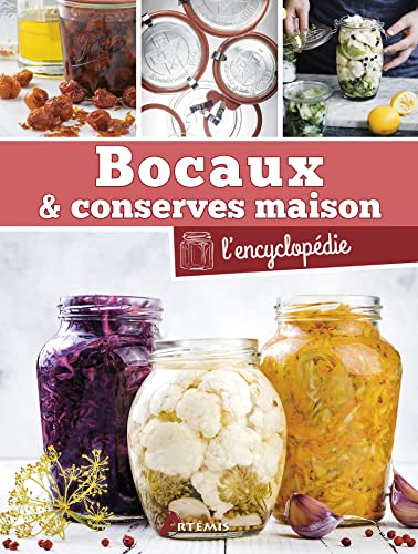 Bocaux & conserves maison, l'encyclopédie von ARTEMIS