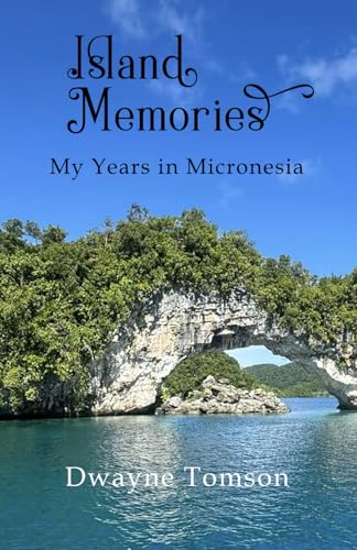 Island Memories: My Years in Micronesia von Amazon
