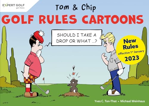 Golf Rules Cartoons with Tom & Chip: The rules of golf explained in 80 amusing cartoons