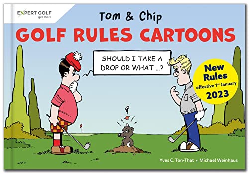 Golf Rules Cartoons with Tom & Chip: The rules of golf explained in 80 amusing cartoons Golf Rules Cartoons with Tom & Chip: The rules of golf explained in 80 amusing cartoons
