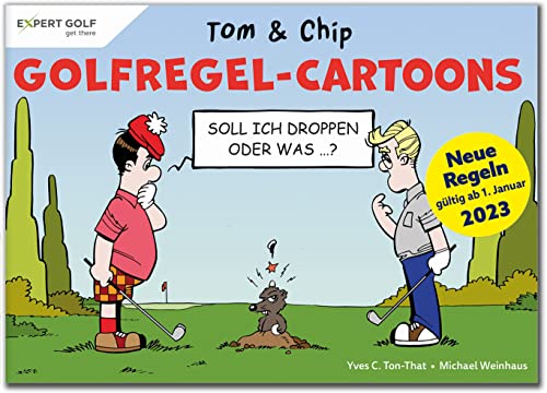 Golfregel-Cartoons mit Tom & Chip: 80 amüsante Cartoons erklären die Golfregeln