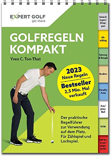 Golfregeln kompakt 2023-2026: Der praktische Regelführer zur Verwendung auf dem Platz