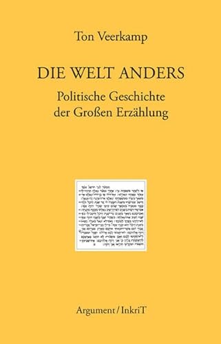 Die Welt anders: Politische Geschichte der Großen Erzählung (Berliner Beiträge zur kritischen Theorie)