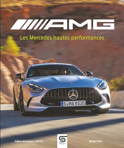AMG, les Mercedes hautes performances AMG, les Mercedes hautes performances von SOPHIA EDITIONS
