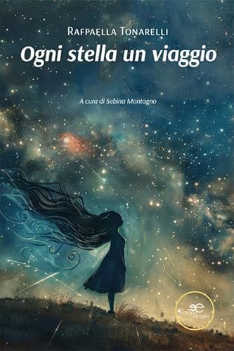 Ogni stella un viaggio (Chronos. Autobiografie di cittadini) von Europa Edizioni