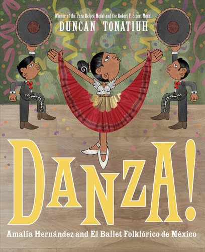 Danza!: Amalia Hernandez and El Ballet Folklorico de Mexico: Amalia Hernández and El Ballet Folklórico De México