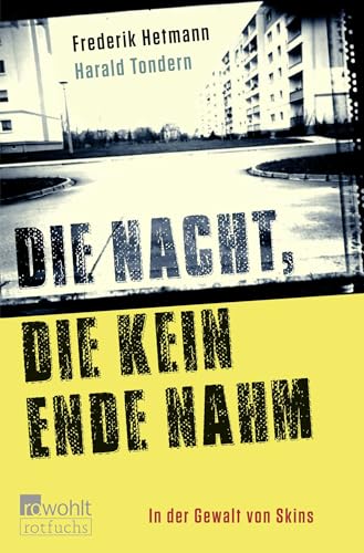 Die Nacht, die kein Ende nahm: In der Gewalt der Skins von Fischer Sauerländer