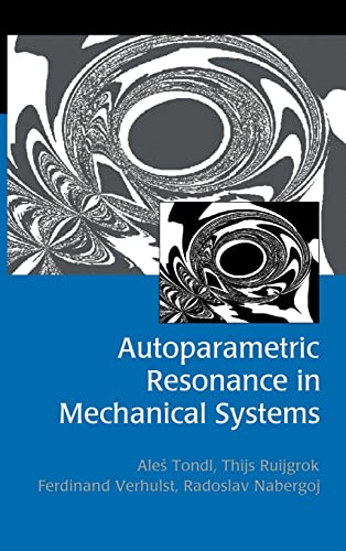Autoparametric Resonance in Mechanical Systems von Cambridge University Press