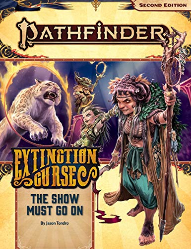 Pathfinder Adventure Path: The Show Must Go On (Extinction Curse 1 of 6) (P2) (PATHFINDER ADV PATH EXTINCTION CURSE (P2))