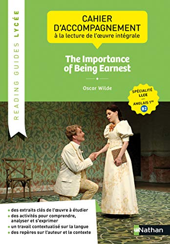 Reading Guides - The Importance of Being Earnest: Cahier d'accompagnement à la lecture de l'oeuvre intégrale LLCE anglais 1re B2 von NATHAN