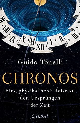 Chronos: Eine physikalische Reise zu den Ursprüngen der Zeit von Beck C. H.