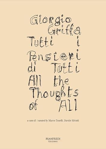 Giorgio Griffa: All the Thoughts of All Giorgio Griffa: All the Thoughts of All von Manfredi Edizioni