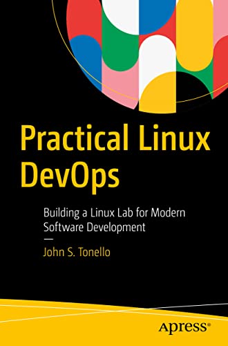 Practical Linux DevOps: Building a Linux Lab for Modern Software Development von Apress