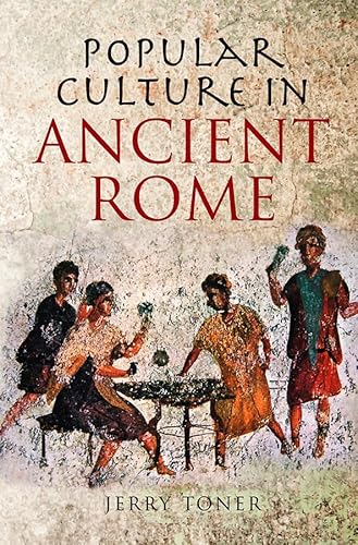 Popular Culture in Ancient Rome von Polity