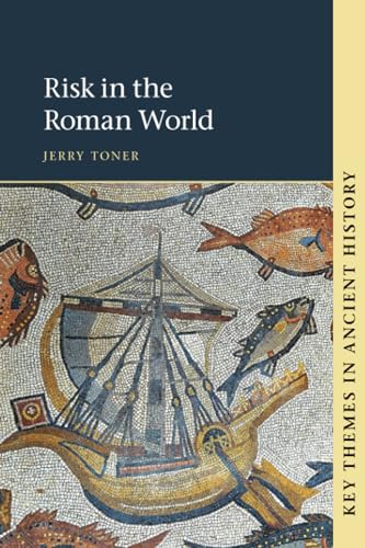 Risk in the Roman World (Key Themes in Ancient History) von Cambridge University Press