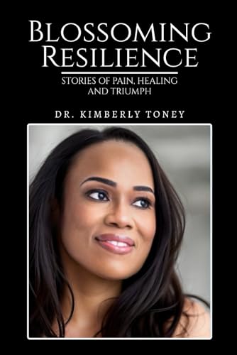 Blossoming Resilience: Stories of Pain, Healing and Triumph von Self-Publish