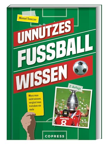 Unnützes Fußballwissen: Muss man nicht wissen, vergisst man trotzdem nie mehr. Das perfekte Geschenk für Fußballfans. Fun Facts, skurrile Rekorde & Geschichten über den beliebtesten Ballsport der Welt Unnützes Fußballwissen: Muss man nicht wissen, vergisst man trotzdem nie mehr. Das perfekte Geschenk für Fußballfans. Fun Facts, skurrile Rekorde & Geschichten über den beliebtesten Ballsport der Welt