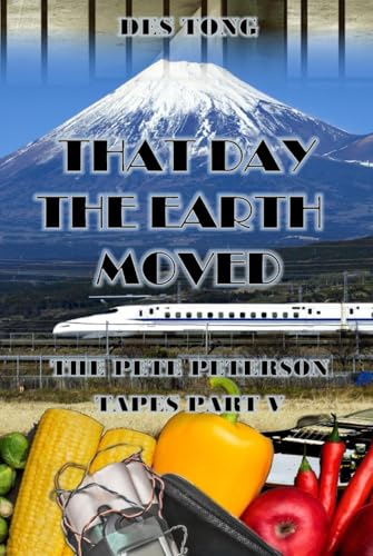 That Day The Earth Moved (The Pete Peterson Tapes, Band 5) von APS Books