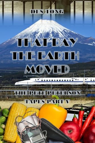 That Day The Earth Moved (The Pete Peterson Tapes, Band 5) von APS Books