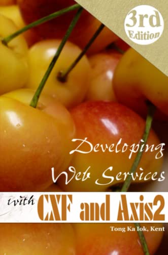 Developing Web Services with Apache CXF and Axis2 (3rd edition)