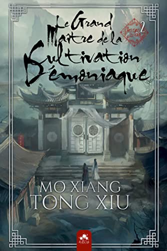 Le Grand Maître de la Cultivation Démoniaque 2 Relié: Mo Dao Zu Shi - Alternatif von MXM BOOKMARK