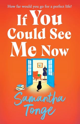 If You Could See Me Now: Discover the breathtaking, heartfelt read from the bestselling author of A Single Act of Kindness, Samantha Tonge for 2025 von Boldwood Books