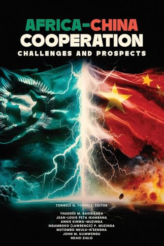 Africa-China Cooperation: Challenges and Prospects Africa-China Cooperation: Challenges and Prospects von Self Publisher