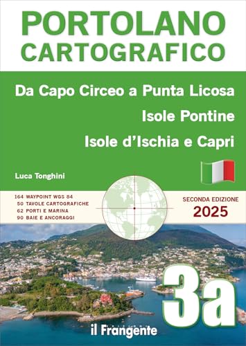 Da Capo Circeo a Punta Licosa, Isole Pontine, Isole d’Ischia e Capri. Portolano cartografico. Con espansione online (Vol. 3A) von Edizioni Il Frangente