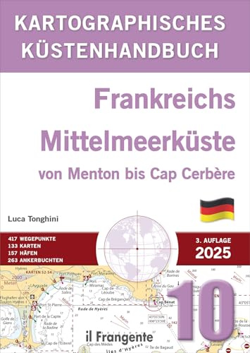 Kartografisches Küstenhandbuch 10. Frankreichs Mittelmeerküste von Menton bis Cap Cerbère von Edizioni Il Frangente