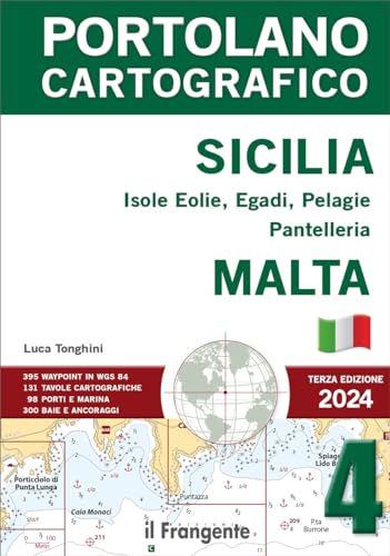 Sicilia: Isole Eolie, Egadi, Pelagie, Pantelleria e Malta 2024. Con espansione online (Portolano cartografico)