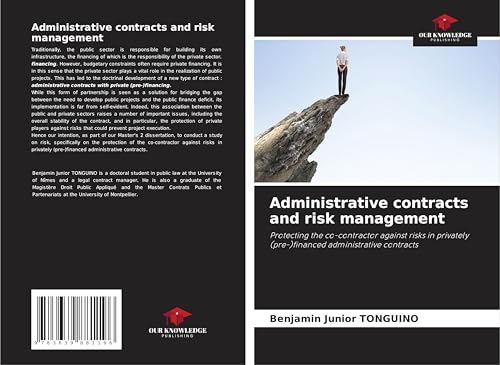 Administrative contracts and risk management: Protecting the co-contractor against risks in privately (pre-)financed administrative contracts von VDM Verlag