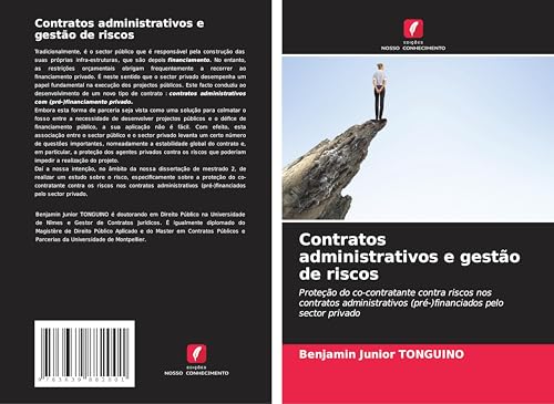 Contratos administrativos e gestão de riscos: Proteção do co-contratante contra riscos nos contratos administrativos (pré-)financiados pelo sector privado von VDM Verlag