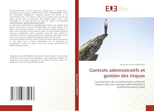 Contrats administratifs et gestion des risques: La protection du cocontractant contre les risques dans les contrats administratifs à (pré)financement privé von Éditions universitaires européennes