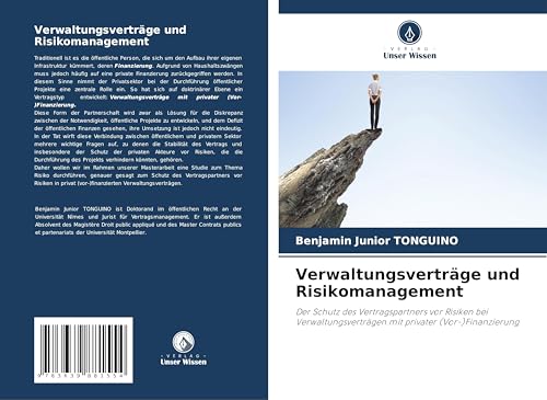 Verwaltungsverträge und Risikomanagement: Der Schutz des Vertragspartners vor Risiken bei Verwaltungsverträgen mit privater (Vor-)Finanzierung von VDM Verlag