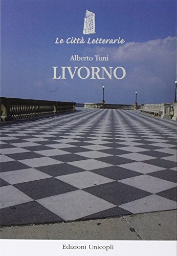 Livorno (Le città letterarie) Livorno (Le città letterarie) von Unicopli