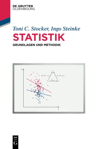 Statistik: Grundlagen und Methodik (De Gruyter Studium)