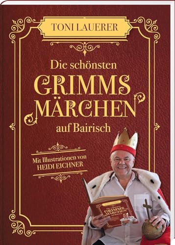 Die schönsten Grimms Märchen auf Bairisch von SüdOst-Verlag im Battenberg Gietl Verlag