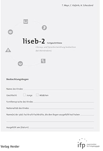 liseb-2 Fortgeschrittene: Literacy- und Sprachentwicklung beobachten (bei Kleinkindern) 10 Beobachtungsbögen von VERLAG HERDER GMBH